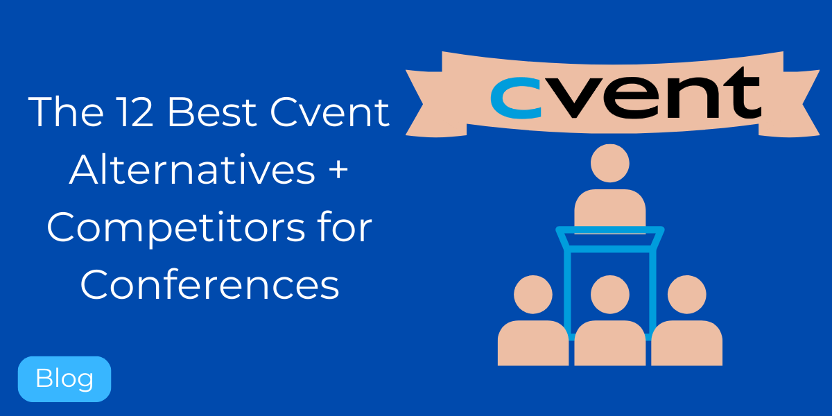 The 12 Best Cvent Competitors for Conferences in 2026