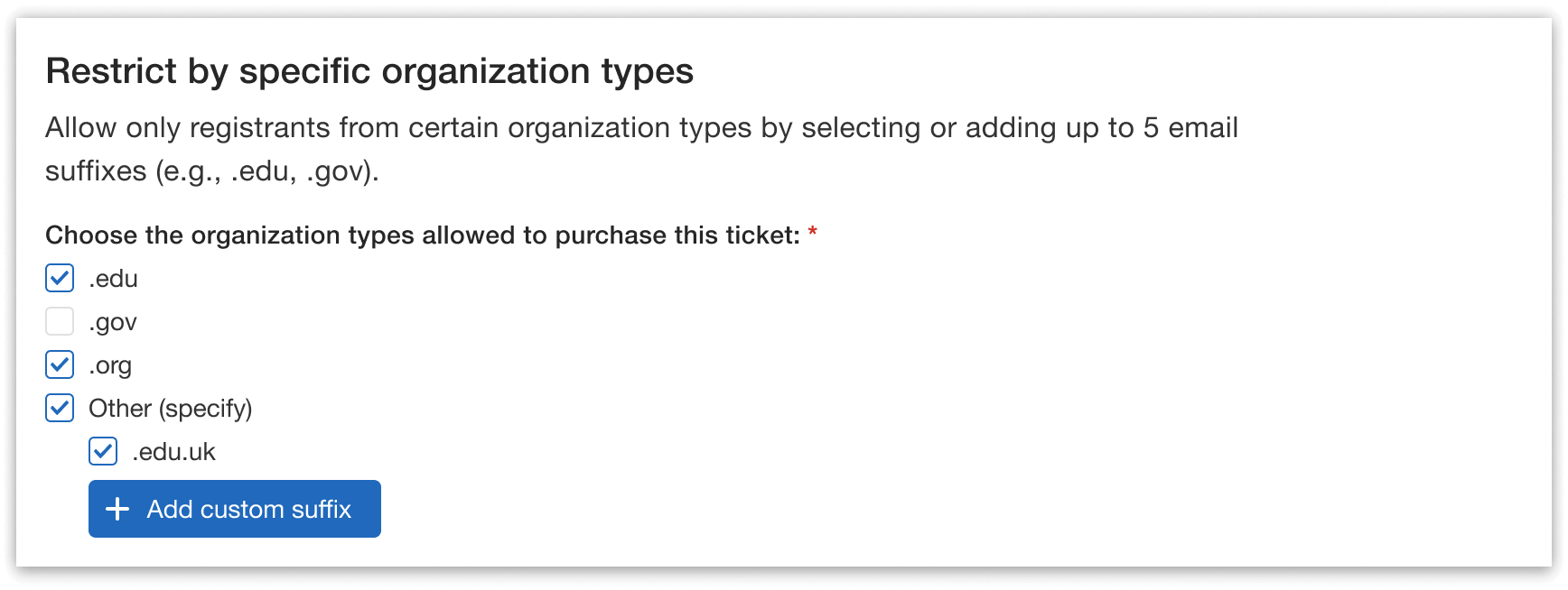 Choose suffixes to restrict your ticket by organization type.