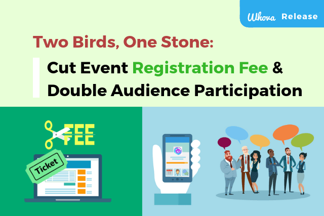 Two Birds, ONE Stone:  Save Money on Event Registration Tool & Double Audience Participation