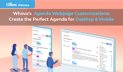 Whova’s New Agenda Webpage Customizations: Create the Perfect Agenda for Desktop and Mobile