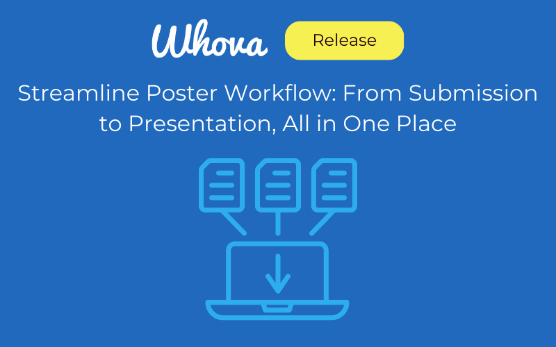 Streamline Poster Workflow: From Submission to Presentation, All in One Place