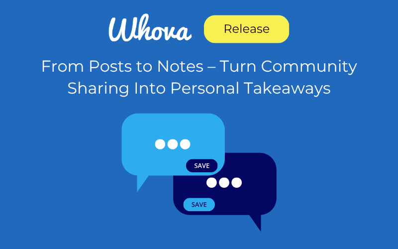From Posts to Notes: Turn Community Sharing into Personal Takeaways
