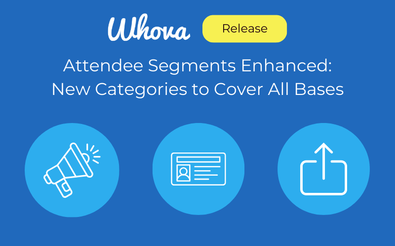 Attendee Segments Enhanced: New Categories to Cover All Bases