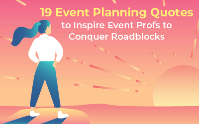 19 Event Planning Quotes to Inspire EventProfs to Conquer Roadblocks
