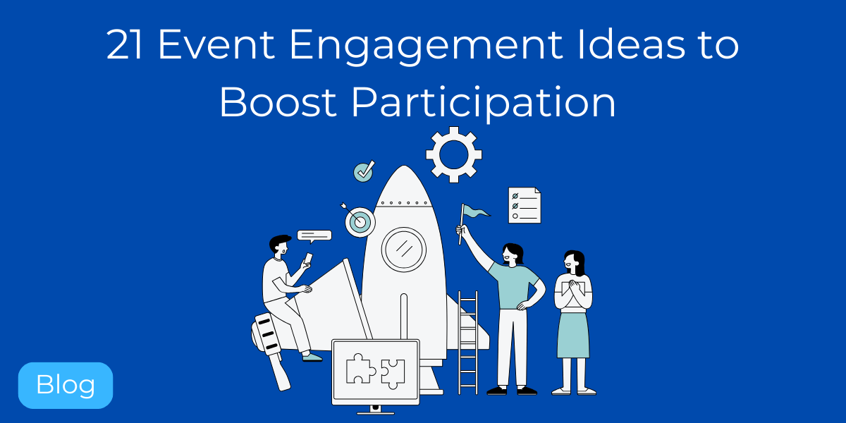 21 Event Engagement Ideas to Boost Participation in 2026