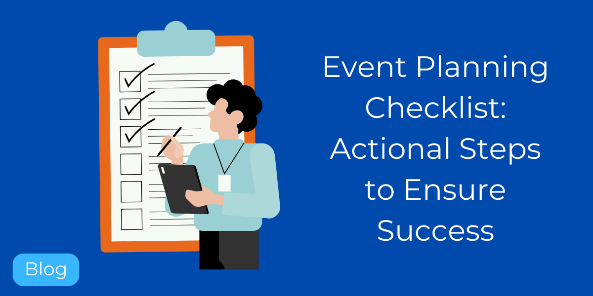Event Planning Checklist: Actionable Steps to Ensure Success (+ How AI Can Help You)