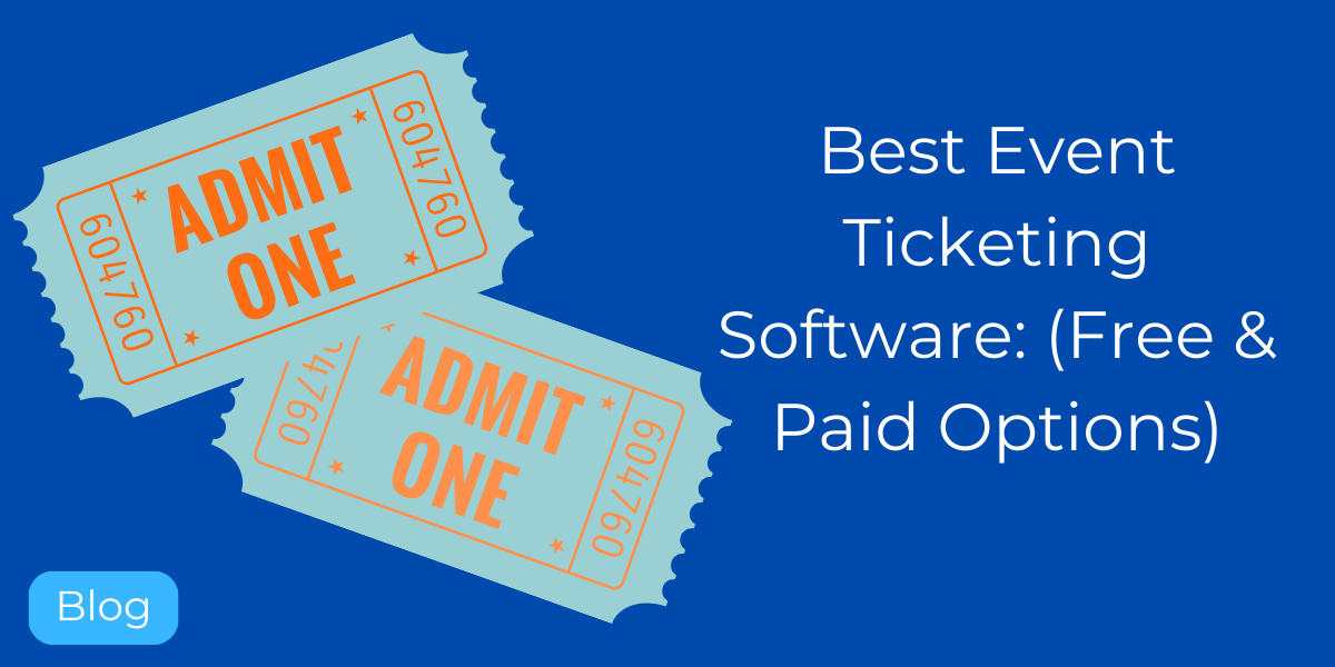 The 15 Best Event Ticketing Software (Free & Paid Options)