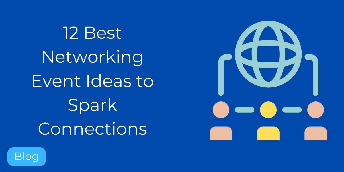12 Best Networking Event Ideas to Spark Connections